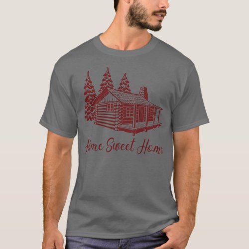 Log Cabin Home Sweet Home T_Shirt