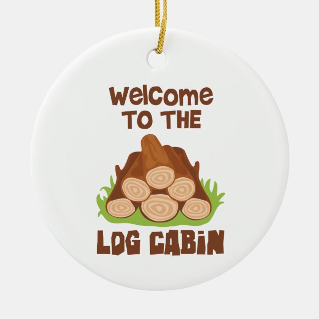 Log Cabin Welcome Ceramic Ornament (Front)