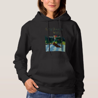 Log Drivers Waltz Hoodie