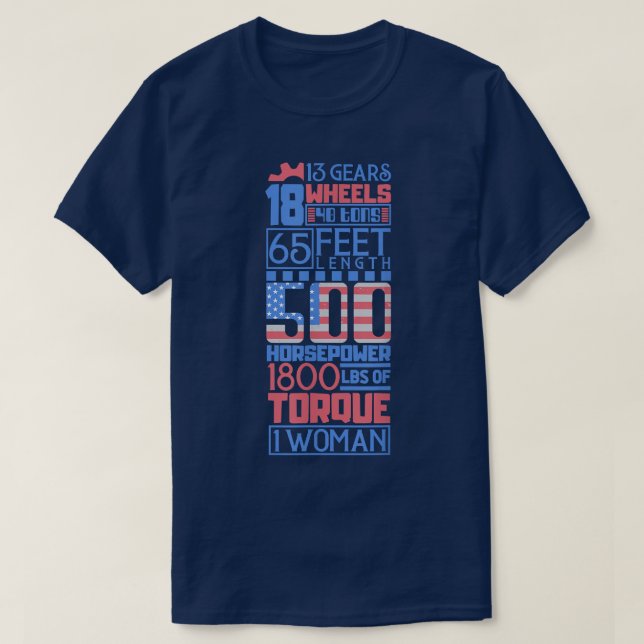 Log Truck Driver - 18 Wheels 1 Woman - Tow Truck O T-Shirt (Design Front)