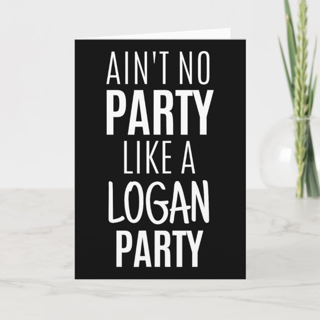 Logan Funny Personalized Name Party Birthday Chris Card (Front)