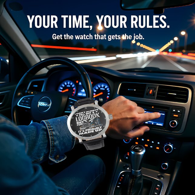 Logbook Made Up Trucker's Humorous Teal Watch (Creator Uploaded)