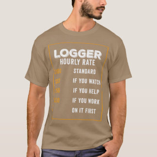 Logger Funny Gift Idea 1 T-Shirt