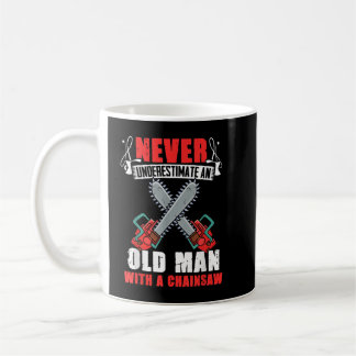 Logger Old Guy Chainsaw Humor Lumberjack Arborist Coffee Mug