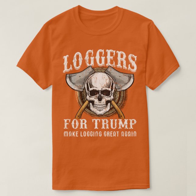 Loggers For 2020 Logging T-Shirt (Design Front)
