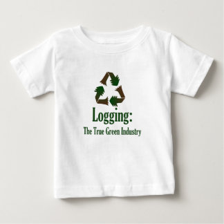 Logging: Green Industry Baby T-Shirt