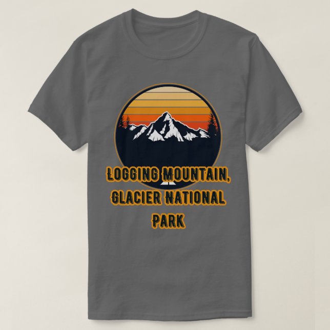 Logging Mountain Glacier National Park T-Shirt (Design Front)