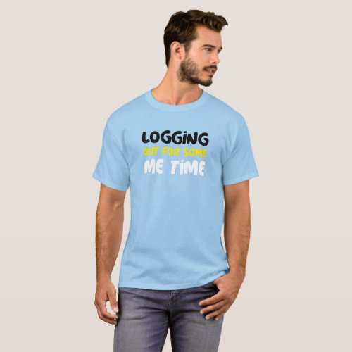 Logging Out For Some Me Time_ Social Media Detox T_Shirt