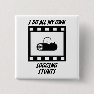 Logging Stunts Pinback Button
