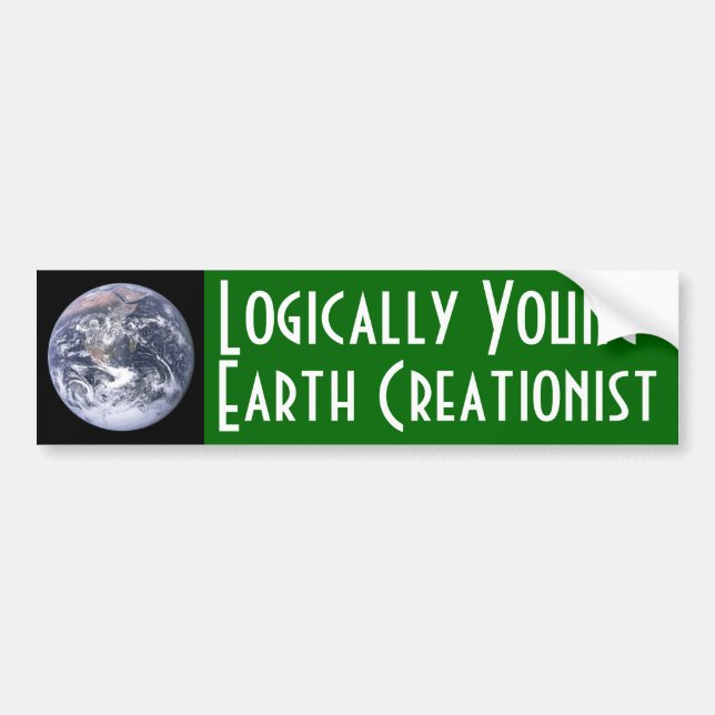 Logically Young-Earth Creationist Bumper Sticker (Front)