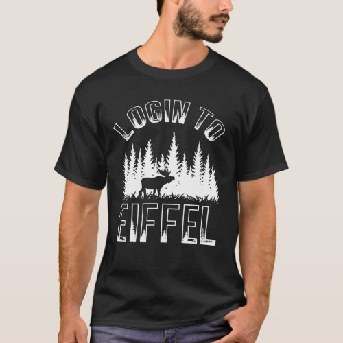 Login To Eiffel With Deer And Mountains Hiking And T_Shirt