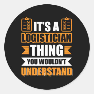 Logistician Logician Classic Round Sticker