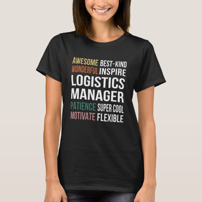 Logistics Manager  Appreciation T-Shirt (Front)