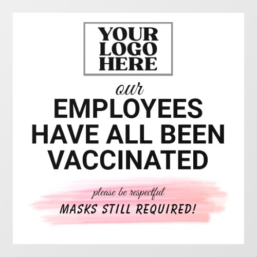 Logo Employees Have Been Vaccinated Masks Required Window Cling