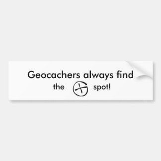 logo, Geocachers always find, the, spot! Bumper Sticker