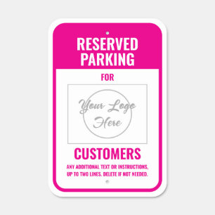 Logo Hot Pink Reserved Parking for Customers Metal Sign