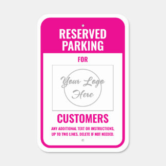Logo Hot Pink Reserved Parking for Customers Metal Sign