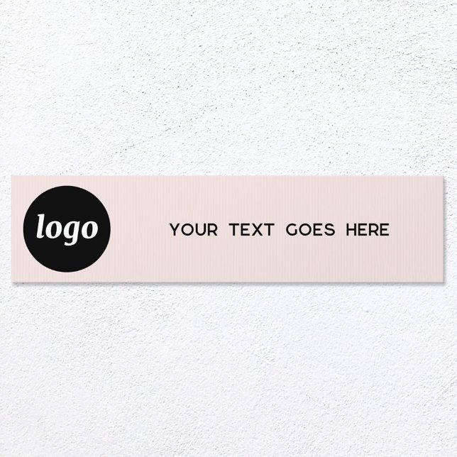 Logo with Text Promotional Blush Pink Business Sign (Logo with custom text promotional business indoor or outdoor sign)