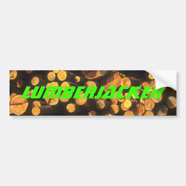 Logs Logging Pulp Lumberjacker Lumberjack Gifts Bumper Sticker (Front)