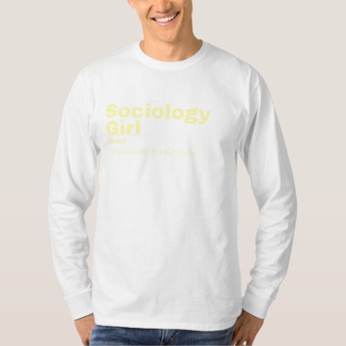 logy Girl _ Sociology T_Shirt