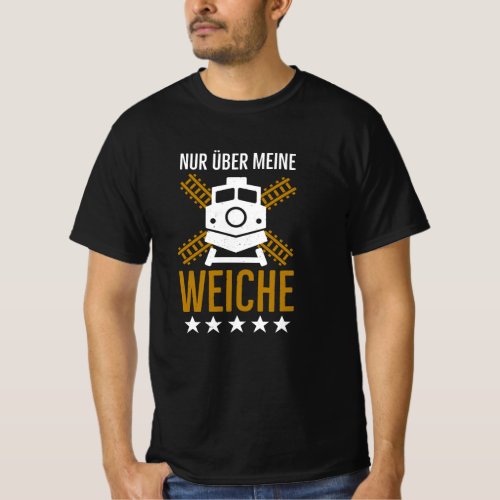 Lokfhrer Weiche lustige Eisenbahner Sprche T_Shirt