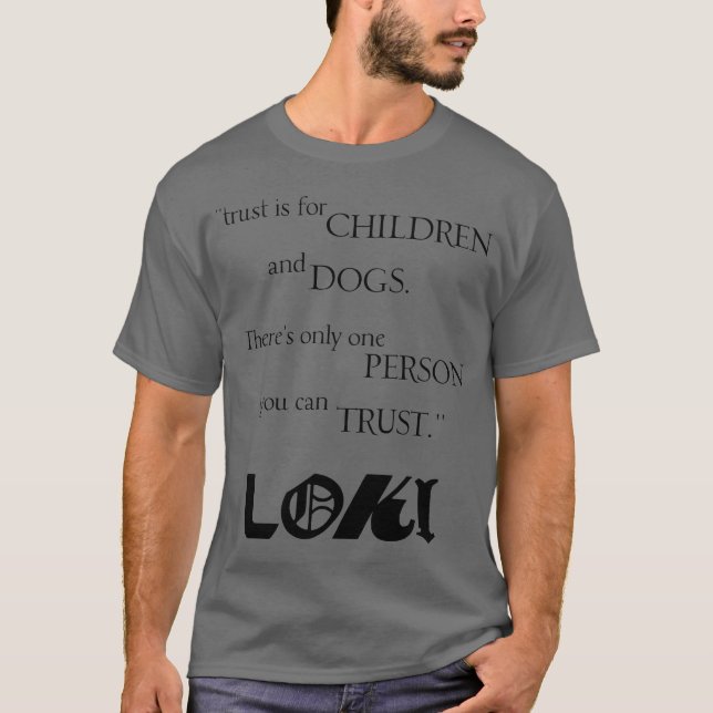 Loki quote gift T-Shirt (Front)
