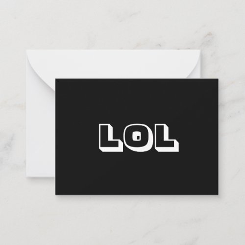LOL Laughing Out Loud black white card
