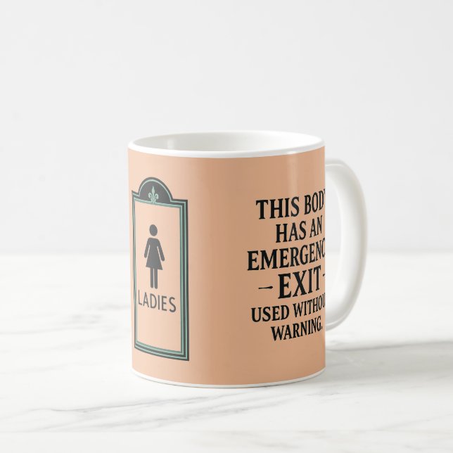 LOL Leaks Ladies Room Emergency Exit Funny Mug (Front Right)