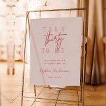 LOLA 30th Birthday, Talk Thirty To Me Welcome Foam Board<br><div class="desc">The Lola collection exudes modern elegance with its sleek lines and contemporary typography. Its feminine undertones are beautifully balanced with a bold statement,  making it an ideal choice for the vivacious and modern bride.</div>