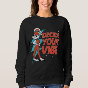 Lola Bunny Decide Your Vibe Sweatshirt