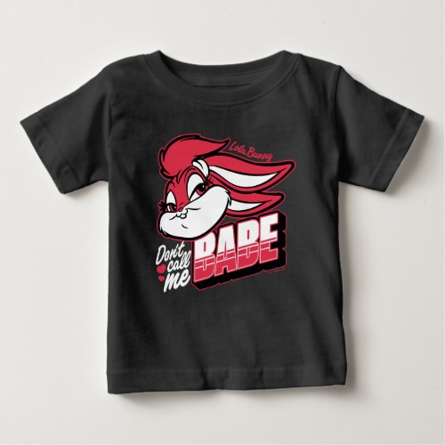 Lola Bunny Dont Call Me Babe Baby T_Shirt