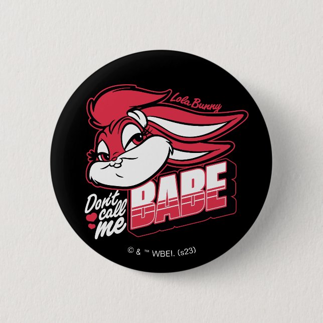Lola Bunny Don't Call Me Babe Button (Front)