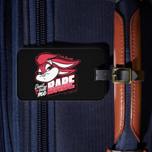 Lola Bunny Dont Call Me Babe Luggage Tag