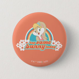 Lola Bunny Hug Some Bunny Today Button
