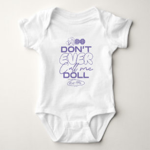 Lola "Don't Ever Call Me Doll" Baby Bodysuit