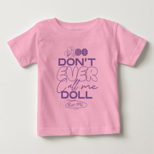 Lola "Don't Ever Call Me Doll" Baby T-Shirt (Front)