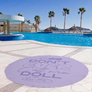 Lola "Don't Ever Call Me Doll" Beach Towel