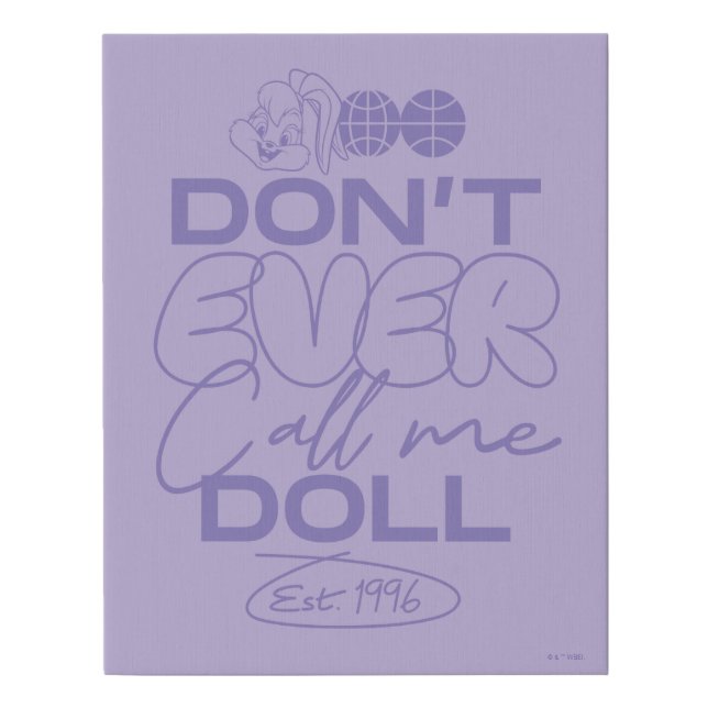 Lola "Don't Ever Call Me Doll" Faux Canvas Print (Front)