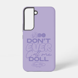 Lola "Don't Ever Call Me Doll" Samsung Galaxy S22 Case
