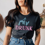 LOLA Drunk in Love Just Drunk Neon Bachelorette T-Shirt<br><div class="desc">This 'just drunk' bachelorette t shirt features neon inspired lettering in pink and blue. Pair this tee with the 'drunk in love' bride shirt for a cohesive bachelorette event. 💜  Colors are editable! Click 'edit design' to create your own colors.</div>