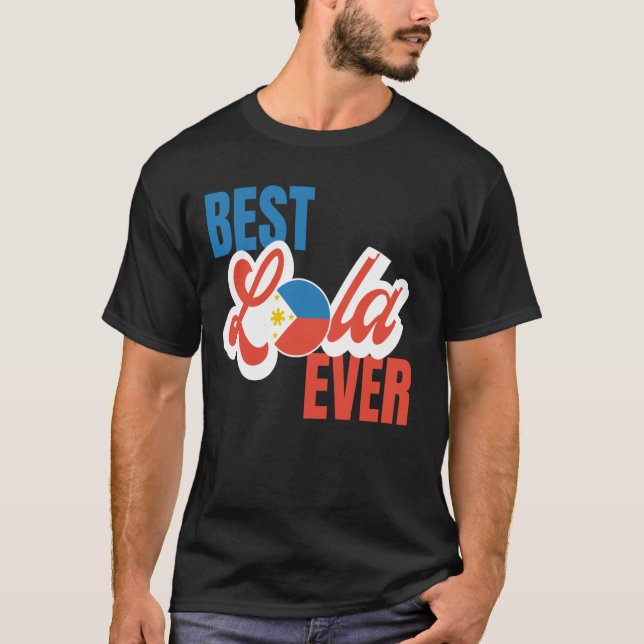 Lola Filipino Grandma Best Lola Ever T-Shirt (Front)