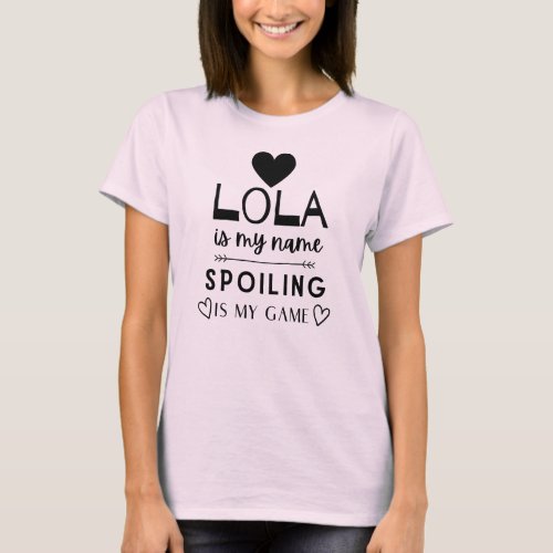 Lola Is My Name Spoiling Is My Game Funny Filipino T_Shirt