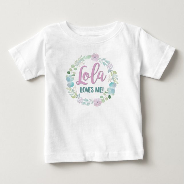 Lola Loves Me! Baby T-Shirt (Front)