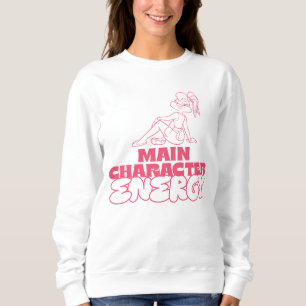 Lola Main Character Energy Sweatshirt