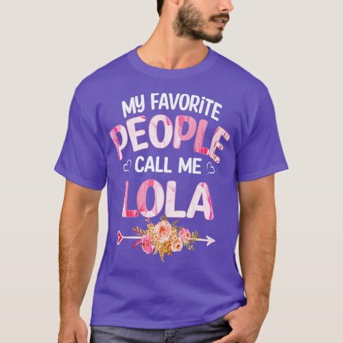 lola my favorite people call me lola T_Shirt