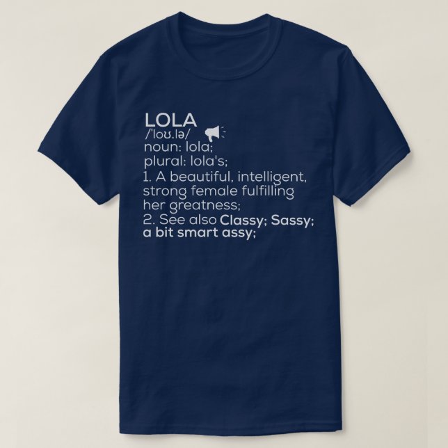 Lola Name Lola Definition Lola Female Name Lola Me T-Shirt (Design Front)
