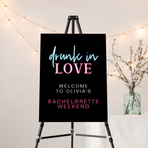 LOLA Neon Drunk In Love Bachelorette Welcome Poste Foam Board