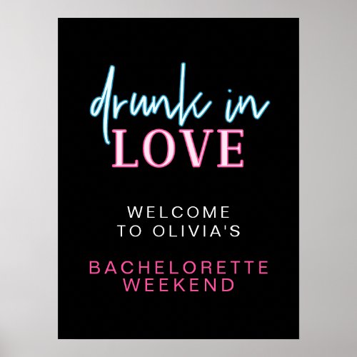 LOLA Neon Drunk In Love Bachelorette Welcome Poster