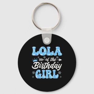 Lola Of The Birthday Girl Snowflakes Winter Christ Keychain