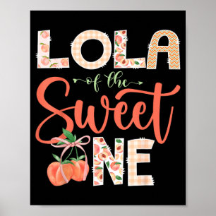 Lola Of The Sweet One Peach 1st Birthday Girl Poster